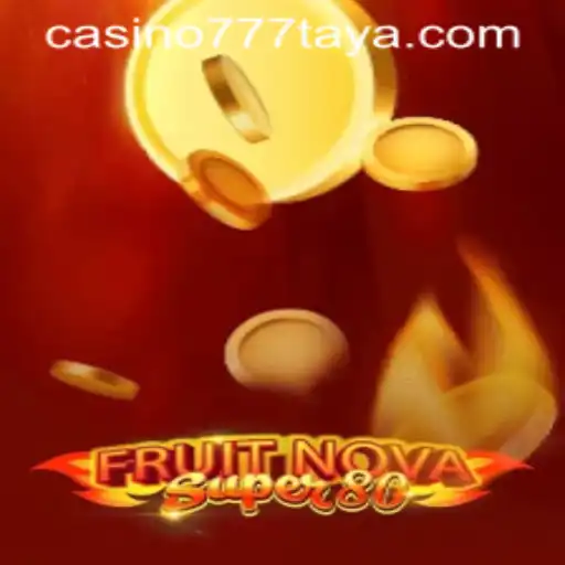Unveiling the Excitement of FruitNovaSuper80 at Casino777